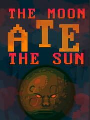The Moon Ate the Sun cover