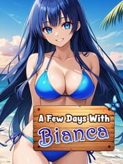 A Few Days With: Bianca cover
