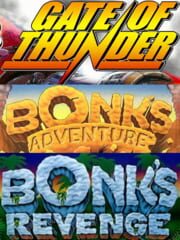 Bonk's Adventure / Bonk's Revenge / Gates of Thunder