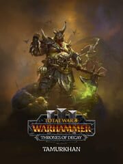 Total War: Warhammer III - Thrones of Decay: Tamurkhan cover