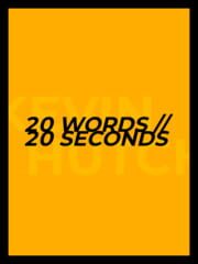 20 Words // 20 Seconds cover