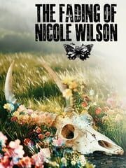 The Fading of Nicole Wilson cover