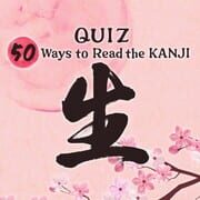 Quiz 50 Ways to Read the Kanji 生 cover