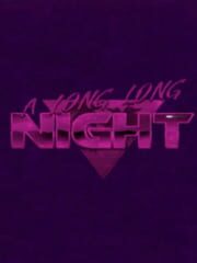 A Long Long Night