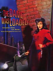 The Dame Was Loaded