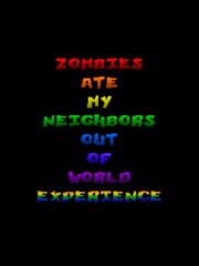 Zombies Ate My Neighbors: Out of This World Experience