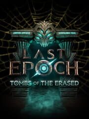 Last Epoch: Tombs of the Erased cover