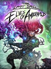 The Last Spell: Elves of Amberwald