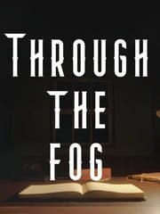 Through the Fog