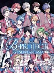 B-Project: Ryuusei Fantasia