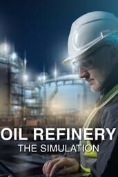 Oil Refinery: The Simulation cover