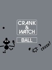 Crank & Watch: Ball