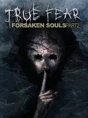 True Fear: Forsaken Souls Part 2