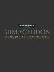 Warhammer 40,000: Armageddon - Imperium Complete cover