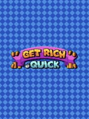 Get Rich Quick