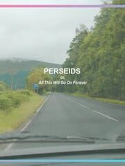 Perseids, or, All This Will Go on Forever cover