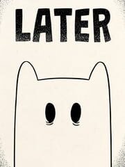 Later
