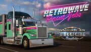 American Truck Simulator: Retrowave Paint Jobs Pack cover