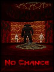 No Chance