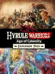 Hyrule Warriors: Age of Calamity - Expansion Pass
