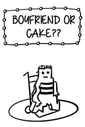 Boyfriend or Cake?? cover