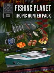 Fishing Planet: Tropic Hunter Pack cover