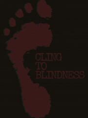 Cling to Blindness cover