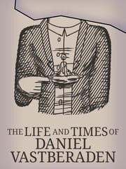 The Life and Times of Daniel Vastberaden cover