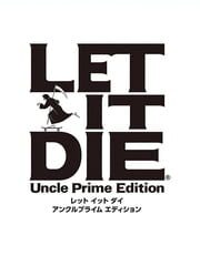 Let It Die: Uncle Prime Edition cover