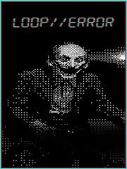 Loop//Error