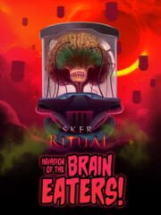 Sker Ritual: Invasion of the Brain Eaters cover