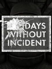 Days Without Incident