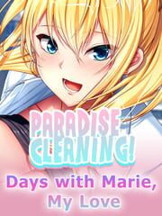 Paradise Cleaning: Days with Marie, My Love cover