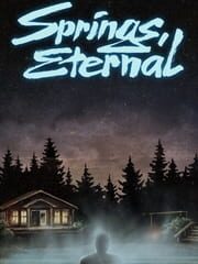 Springs, Eternal