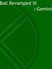 Ball Revamped III: Gemini