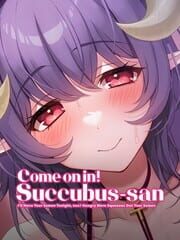 Come on in! Succubus-san: I'll Have Your Semen Tonight, too Hungry Mere Squeezes Out Your Semen cover