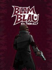Blimblau: Kill Them All! cover