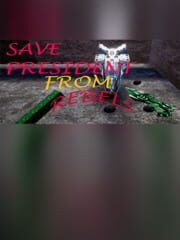 Save President From Rebels cover