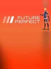 Future Perfect