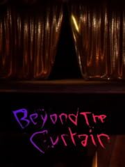 Beyond the Curtain