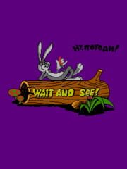 Wait and See!