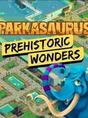 Parkasaurus: Prehistoric Wonders cover