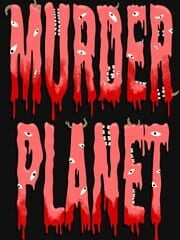 Murderplanet