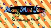 Many Mini Things