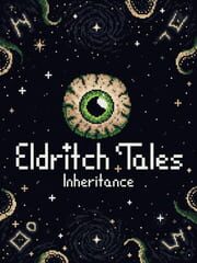 Eldritch Tales: Inheritance