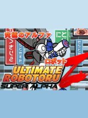 Ultimate Robotoru: Super Alpha Z cover