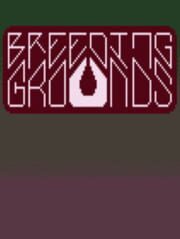 Breeding Grounds