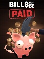 Bills Must Be Paid poster