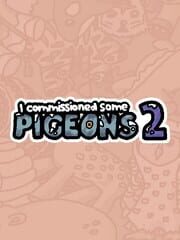 I Commissioned Some Pigeons 2 cover