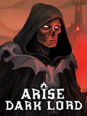 Arise Dark Lord